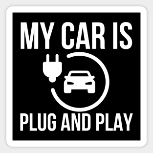 My Car Is Plug And Play Magnet